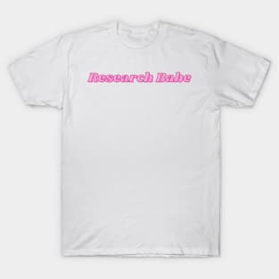 Research Babe T-Shirt